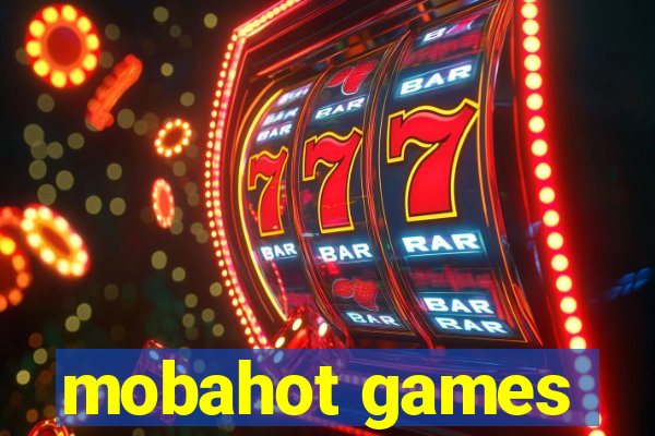 mobahot games